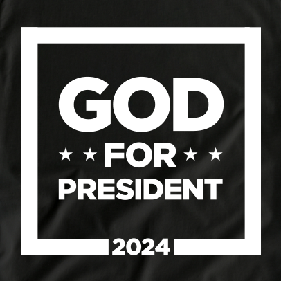 God For President Tee