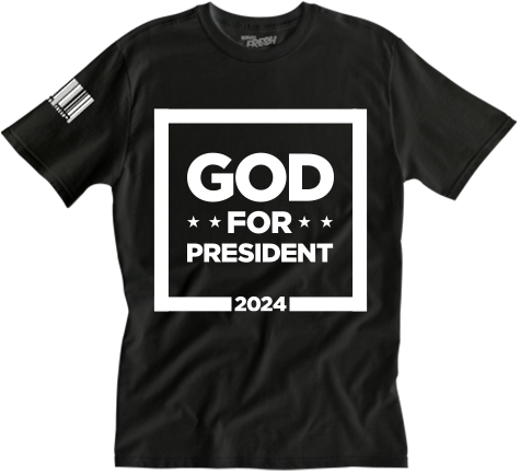 God For President Tee