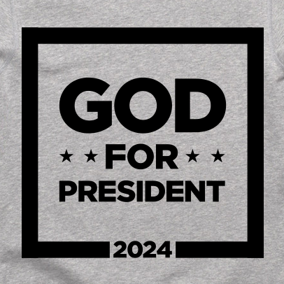 God For President Crewneck (GR)