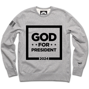 God For President Crewneck (GR)