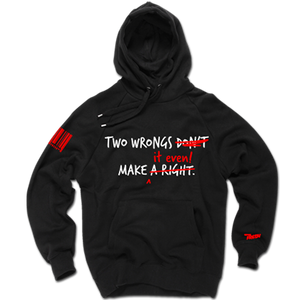 Two Wrongs Hoodie